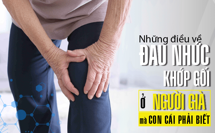 đau nhức xương khớp ở người già