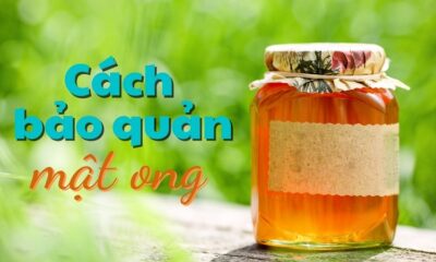 Cách bảo quản mật ong