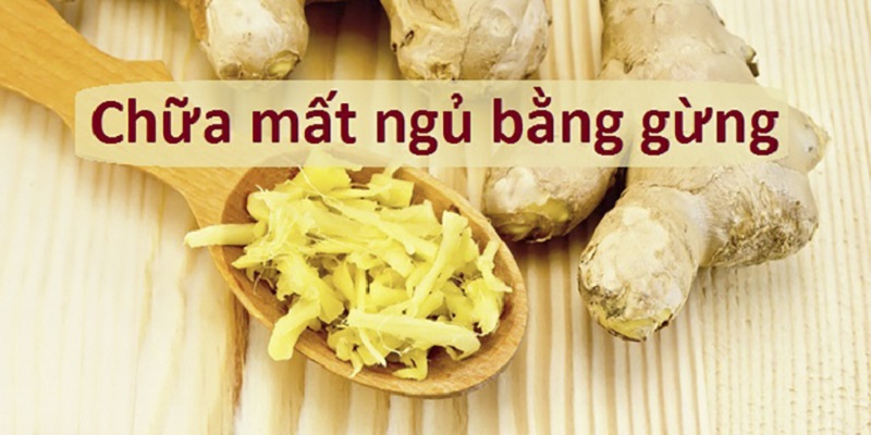 Bài thuốc dân gian trị mất ngủ từ gừng